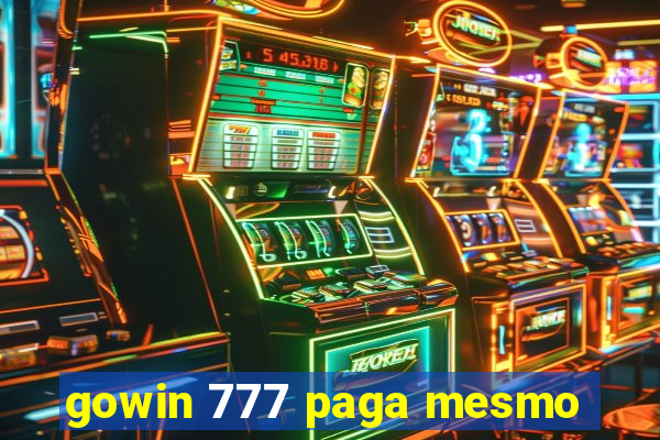 gowin 777 paga mesmo